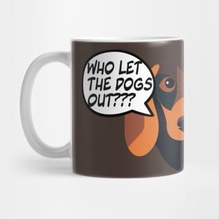 Who let the dogs out? Mug